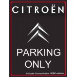 Plaque en métal 20 X 30 cm : Citroën Parking Only