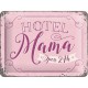 Plaque en métal 15 X 20 cm "Hotel mama ..." - "Hôtel maman ..."
