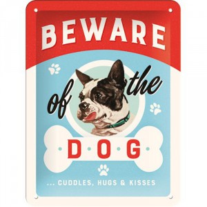 Plaque en métal 15 X 20 cm "Beware of the dog ..." - "Méfiez-vous du chien ..."