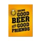 Magnet 8 x 6 cm Boire une bonne bière avec de bons amis (Beer)