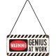 Plaque en métal 10 X 20 cm à suspendre : Warning : Genius at work