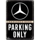 Plaque en métal 14 X 10 cm Mercedes-Benz : Parking Only