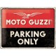 Plaque en métal 30 X 40 cm : Moto Guzzi Parking Only