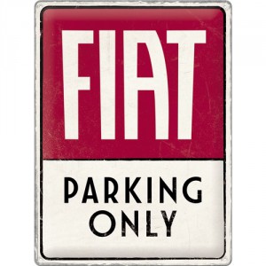 Plaque en métal 30 X 40 cm Fiat : Parking Only