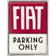 Plaque en métal 30 X 40 cm Fiat : Parking Only