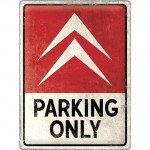 Plaque en métal 30 X 40 cm Citroën : Parking Only