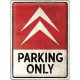 Plaque en métal 30 X 40 cm Citroën : Parking Only