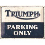 Plaque en métal 30 X 40 cm : Triumph Parking Only