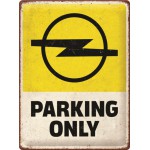 Plaque en métal 30 X 40 cm Opel : Parking Only