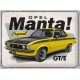 Plaque en métal 30 X 40 cm Opel Manta GT/E