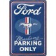 Plaque en métal 20 X 30 cm : Ford Mustang Parking Only